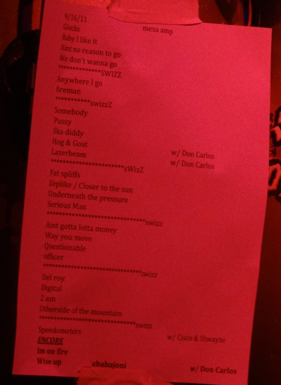 A picture of Slightly Stoopid's Set-List. Keep in mind, they always deviate from the Set-List…