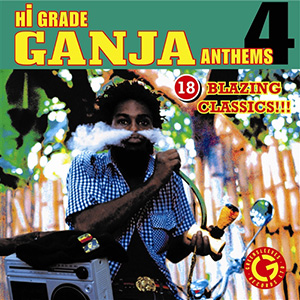 Hi Grade Ganja Anthems 4 cover