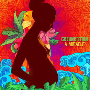 Groundation A Miracle