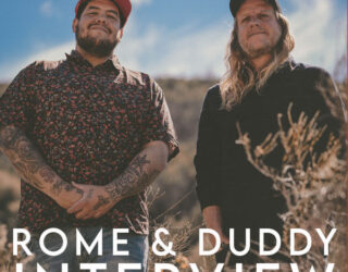 INTERVIEW: Rome & Duddy Chat About Their Undeniable Chemistry, Upcoming Tour & New "Cactus Cool" EP