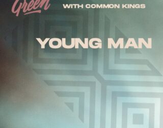 The Green and Common Kings Team Up For "Young Man" Remix