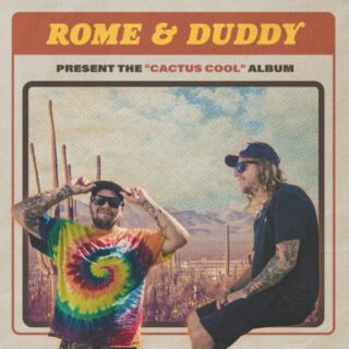 ROME & DUDDY "Cactus Cool" (Album Review)