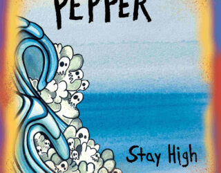 Pepper Release New Single "Stay High" Produced by Johnny Cosmic of Stick Figure