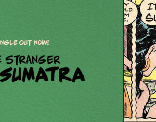 Little Stranger - “Kama Sumatra” (Music Review)