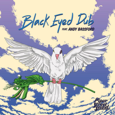 Piper Street Sound ft. Andy Bassford Announces New Remix EP Black Eyed Dub