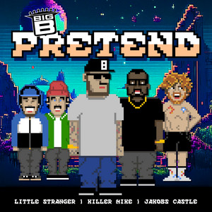 NEW Video - Big B, Jakob Nowell, Little Stranger and Killer Mike join forces for "Pretend"