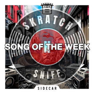 SNSMix SONG OF THE WEEK: "Sidecar" | Big B feat. G.Love & Peachole